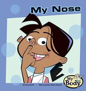 My Nose by Rena Korb