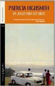 Un juego para los vivos by Patricia Highsmith