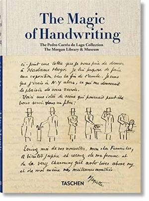 The Magic of Handwriting: The Pedro Corrêa do Lago Collection by Julius Wiedemann, Christine Nelson