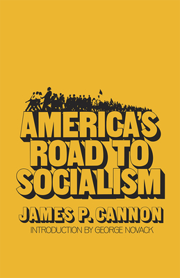 America's Road to Socialism by James Cannon