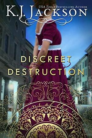 Discreet Destruction by K.J. Jackson