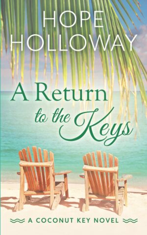 A Return to the Keys by Hope Holloway