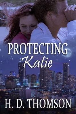 Protecting Katie by H.D. Thomson