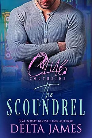 The Scoundrel by Delta James