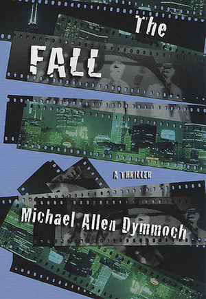 The Fall by Michael Allen Dymmoch