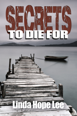 Secrets To Die For by Linda Hope Lee