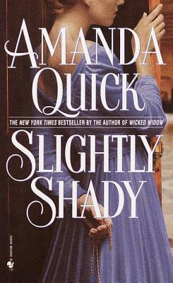 Slightly Shady by Jayne Ann Krentz, Amanda Quick