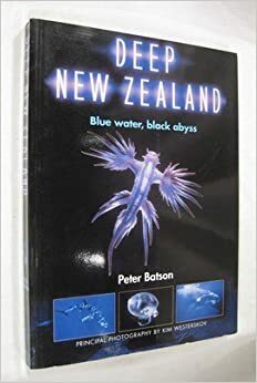 Deep New Zealand: Blue Water, Black Abyss by Peter Batson