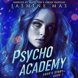 Psycho Academy: Aran's Story by Jasmine Mas