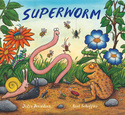 Superworm by Julia Donaldson, Axel Scheffler