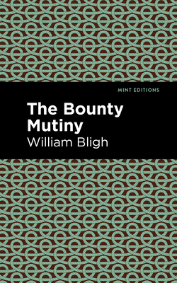 The Bounty Mutiny by William Bligh