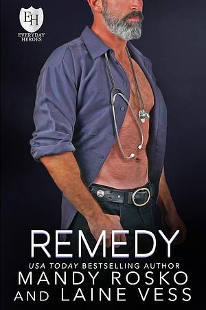 Remedy: An Everyday Heroes World Novel (The Everyday Heroes World) by Laine Vess