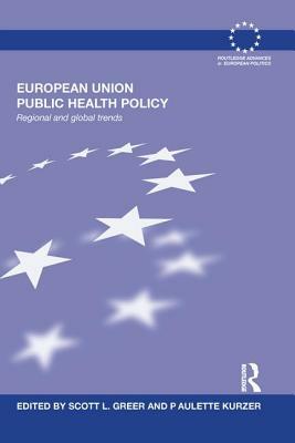 European Union Public Health Policy: Regional and global trends by 