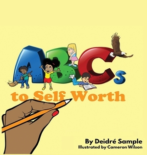 ABCs To Self Worth by Deidré Sample