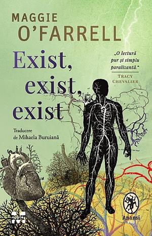 Exist, exist, exist  by Maggie O'Farrell