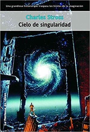 Cielo de singularidad by Charles Stross