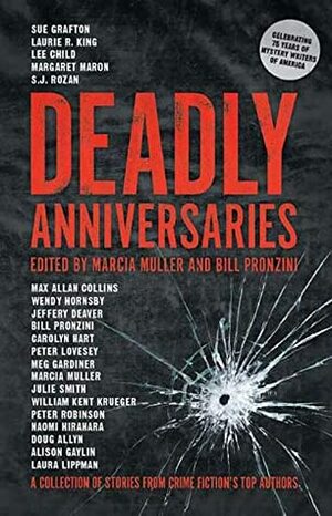 Deadly Anniversaries: A Collection of Stories from Crime Fiction's Top Authors by Marcia Muller