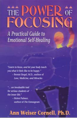 The Power of Focusing by Ann Weiser Cornell