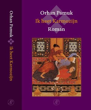 Ik heet Karmozijn by Orhan Pamuk