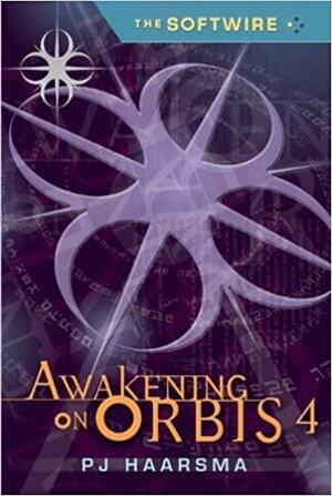 Awakening on Orbis 4 by P.J. Haarsma