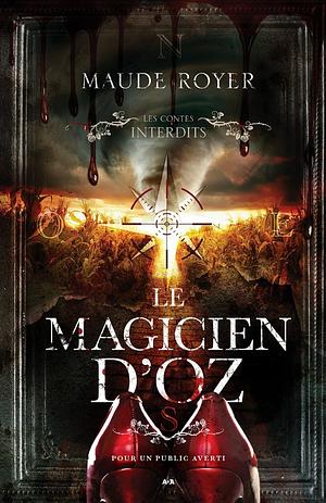 Le magicien d'Oz by Maude Royer