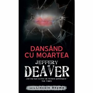 Dansand cu moartea by Jeffery Deaver