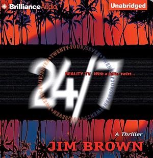 24/7 by Jim Brown