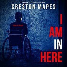 I Am In Here by Creston Mapes