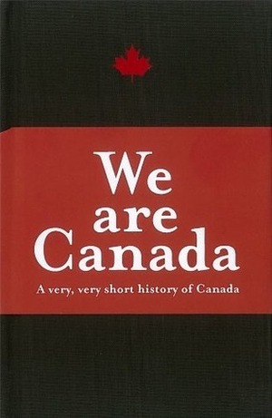 We Are Canada by Rikia Saddy