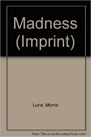 Madness by Morris Lurie