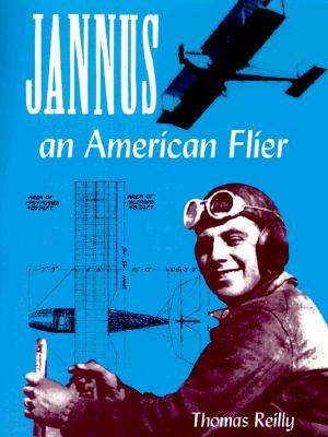 Jannus, an American Flier by Thomas Reilly