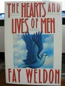The Hearts And Lives Of Men by Fay Weldon