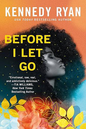 Before I Let Go by Kennedy Ryan