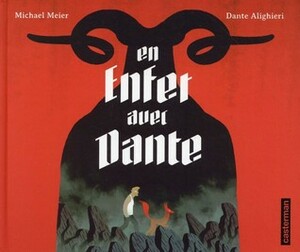 En enfer avec Dante by Michael Meier, Dante Alighieri