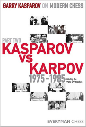Kasparov vs Karpov 1975-1985 by Kenneth P. Neat, Garry Kasparov