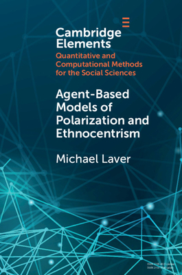 Agent-Based Models of Polarization and Ethnocentrism by Michael Laver