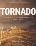 Tornado: A Look Back at Louisville's Dark Day, April 3, 1974 by William S. Butler