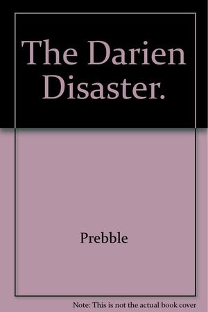 The Darien Disaster by John Prebble