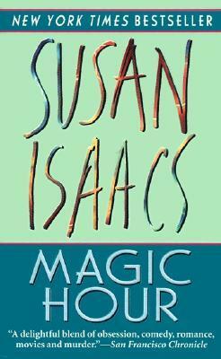 Magic Hour by Susan Isaacs