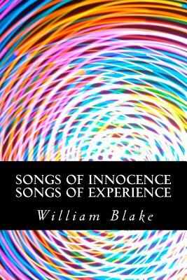 Songs of Innocence Songs of Experience by William Blake