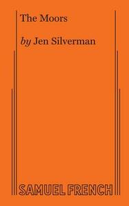 The Moors by Jen Silverman