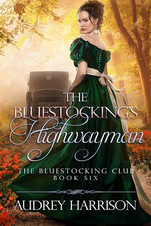The Bluestocking's Highwayman by Audrey Harrison