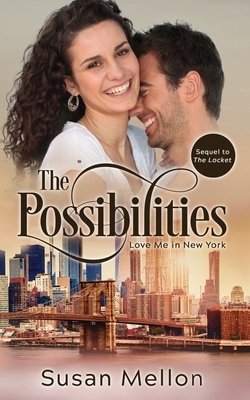 The Possibilities (Love Me in New York) by Susan Mellon