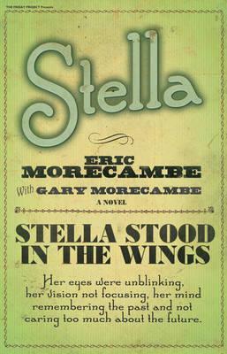 Stella by Eric Morecambe, Gary Morecambe