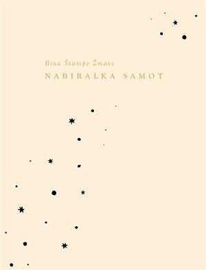 Nabiralka samot by Bina Štampe Žmavc