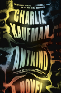 Antkind by Charlie Kaufman