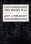 The Milky Way Poems 1967-1982 by Jon Anderson