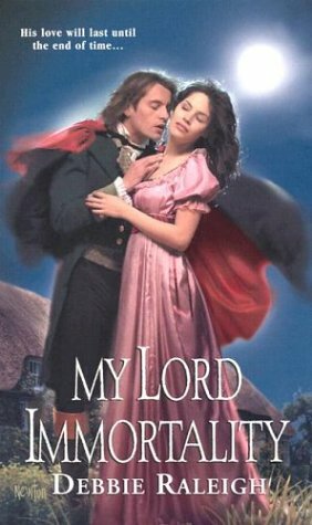 My Lord Immortality by Debbie Raleigh, Alexandra Ivy