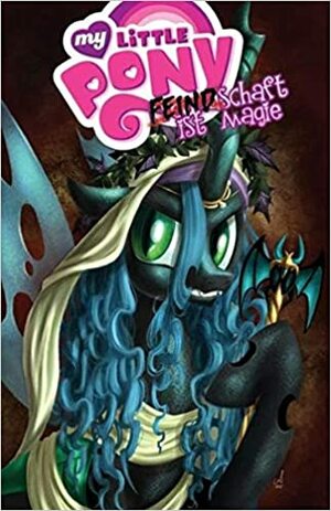 My Little Pony: Feindschaft ist Magie by Jeremy Whitley