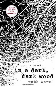 In a Dark, Dark Wood by Ruth Ware